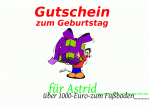 Gutschein zum Geburtstag f&uuml;r Astrid____________ &uuml;ber 1000-Euro-zum Fu&szlig;boden____________