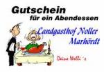 Gutschein f&uuml;r ein Abendessen Landgasthof Noller Marh&ouml;rdt Deine Welli&acute;s
