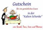 Gutschein f&uuml;r ein gem&uuml;tliches Essen in der "Kalten Schenke" von Sarah, Toni, Ines und Thomas