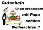 Gutschein f&uuml;r ein Abendessen mit Papa sch&ouml;ne Weihnachten !!