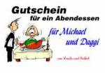 Gutschein f&uuml;r ein Abendessen f&uuml;r Michael und Daggi von Ursula und Herbert