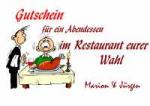 Gutschein f&uuml;r ein Abendessen im Restaurant eurer Wahl Marion & J&uuml;rgen