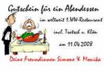 Gutschein f&uuml;r ein Abendessen im weltweit 1.WW-Restaurant incl. Tratsch u. Kl&ouml;n am 11.04.2008 Deine Freundinnen Simone & Monika