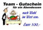 Team - Gutschein f&uuml;r ein Abendessen nach Wahl im Wert von: Euro 100,-