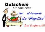 Gutschein f&uuml;r eine cena im  ristorante "da Angelika" Buon Compleanno!!!!