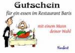 Gutschein f&uuml;r ein essen im Restaurant Baris mit einem Mann deiner Wahl Norbert