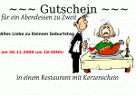 ~~~ Gutschein ~~~ f&uuml;r ein Abendessen zu Zweit Alles Liebe zu Deinem Geburtstag am 30.11.2009 um 18:30Uhr in einem Restaurant mit Kerzenschein