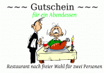 ~~~ Gutschein ~~~ f&uuml;r ein Abendessen Restaurant nach freier Wahl f&uuml;r zwei Personen