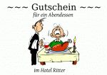~~~ Gutschein ~~~ f&uuml;r ein Abendessen im Hotel Ritter