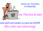 Immer nur Fernsehen ist langweilig von Thorsten & Gaby Geht doch mal wieder zu zweit ins KINO!!! Alles Liebe zum Geburtstag!