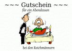 ~~~ Gutschein ~~~ f&uuml;r ein Abendessen bei den Reichm&auml;nnern