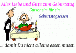 Alles Liebe und Gute zum Geburtstag Gutschein f&uuml;r ein Geburtstagsessen ... damit Du nicht alleine essen musst.