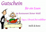 Gutschein f&uuml;r ein Essen im Restaurant Deiner Wahl Tag u. Uhrzeit frei w&auml;hlbar Melli & Domi