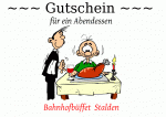 ~~~ Gutschein ~~~ f&uuml;r ein Abendessen Bahnhofb&uuml;ffet  Stalden