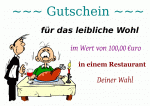 ~~~ Gutschein ~~~ f&uuml;r das leibliche Wohl im Wert von 100,00 &euro;uro in einem Restaurant Deiner Wahl