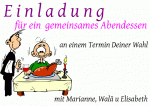 E i n l a d u n g f&uuml;r ein  gemeinsames Abendessen an einem Termin Deiner Wahl mit Marianne, Wal&auml; u Elisabeth