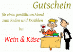 Gutschein f&uuml;r einen gem&uuml;tlichen Abend zum Reden und Erz&auml;hlen bei Wein & K&auml;se