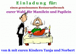 E i n l a d u n g   f&uuml;r: einen gemeinsamen Restaurantbesuch eurer Wahl  f&uuml;r Mamilein und Papilein von & mit euren Kindern Tanja und Norbert