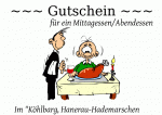 ~~~ Gutschein ~~~ f&uuml;r ein Mittagessen/Abendessen Im "K&ouml;hlbarg, Hanerau-Hademarschen