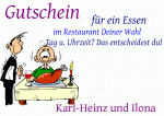 Gutschein f&uuml;r ein Essen im Restaurant Deiner Wahl Tag u. Uhrzeit? Das entscheidest du! Karl-Heinz und Ilona